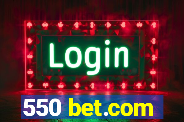 550 bet.com